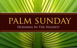 Palm-Sunday-Hosanna-In-The-Highest